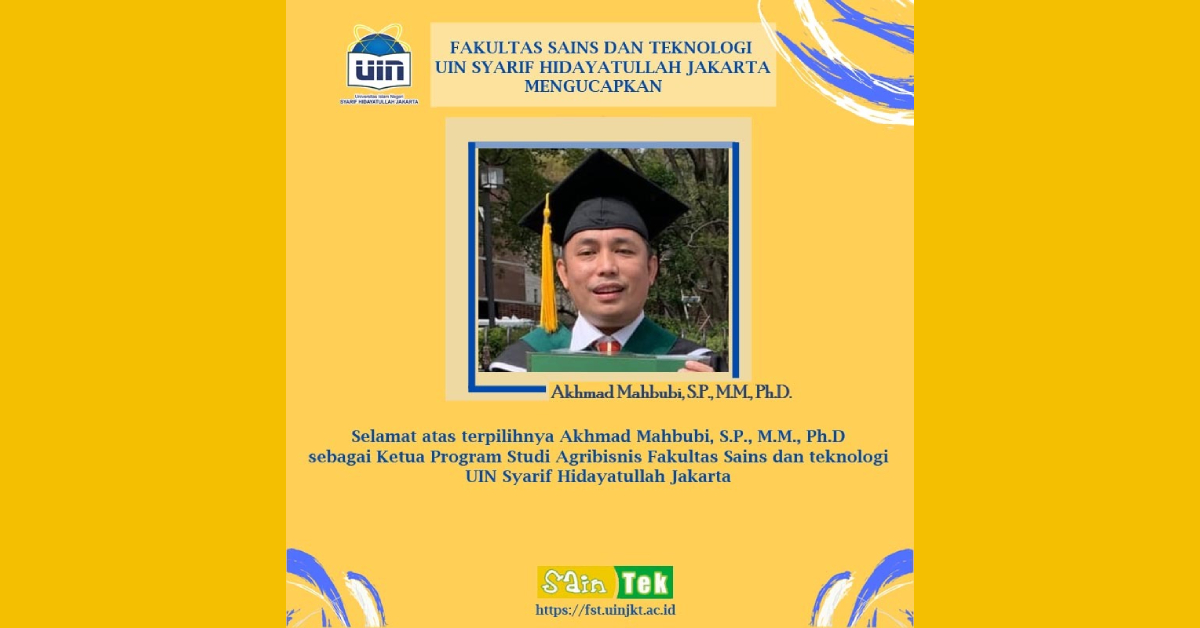 Selamat Kepada Bapak Ahmad Mahbubi, SP., MM., Ph.D Sebagai Kaprodi Agribisnis Fst Uin Jakarta