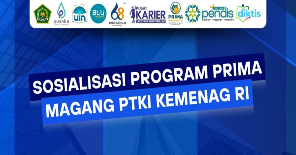 Terbuka untuk Mahasiswa UIN Jakarta, Ini Program PRIMA Magang PTKI dari Diktis Kemenag RI 