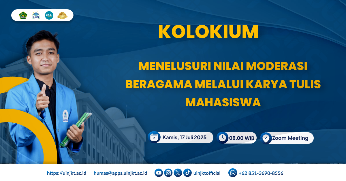 KOLOKIUM: "Menelusuri Nilai Moderasi Beragama melalui Karya Tulis Mahasiswa"