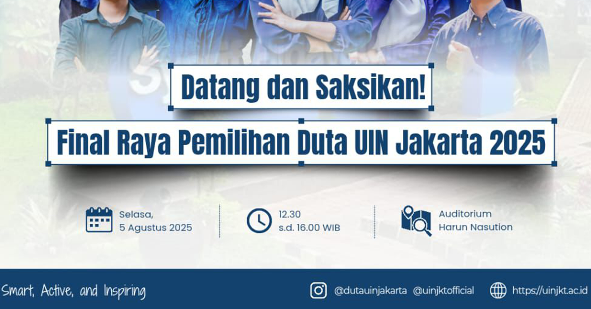 Final Raya Pemilihan Duta UIN JAKARTA 2025
