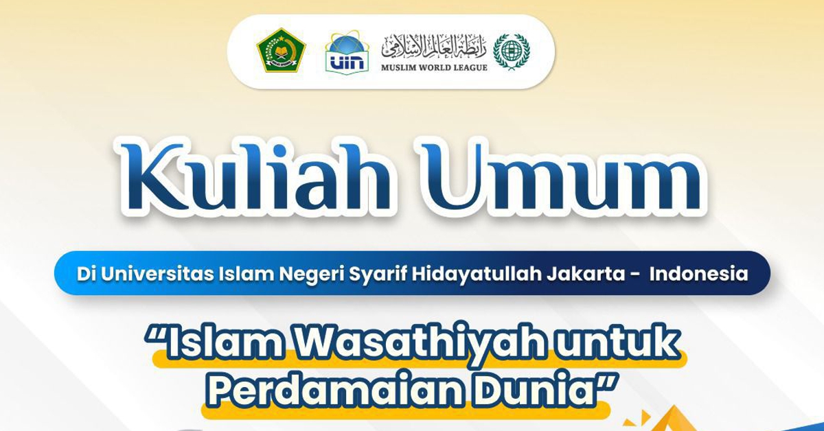 Kuliah Umum: Islam Wasathiyah Untuk Perdamaian Dunia