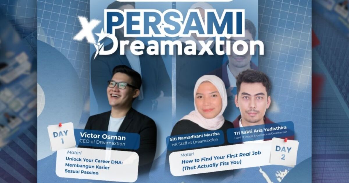 Persami x Dreamaxtion: Bantu Mahasiswa Kenali Potensi Diri