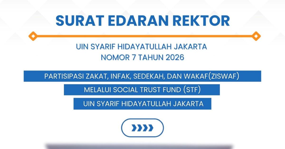 UIN Jakarta Terbitkan Edaran Partisipasi ZISWAF Melalui Lembaga Social Trust Fund