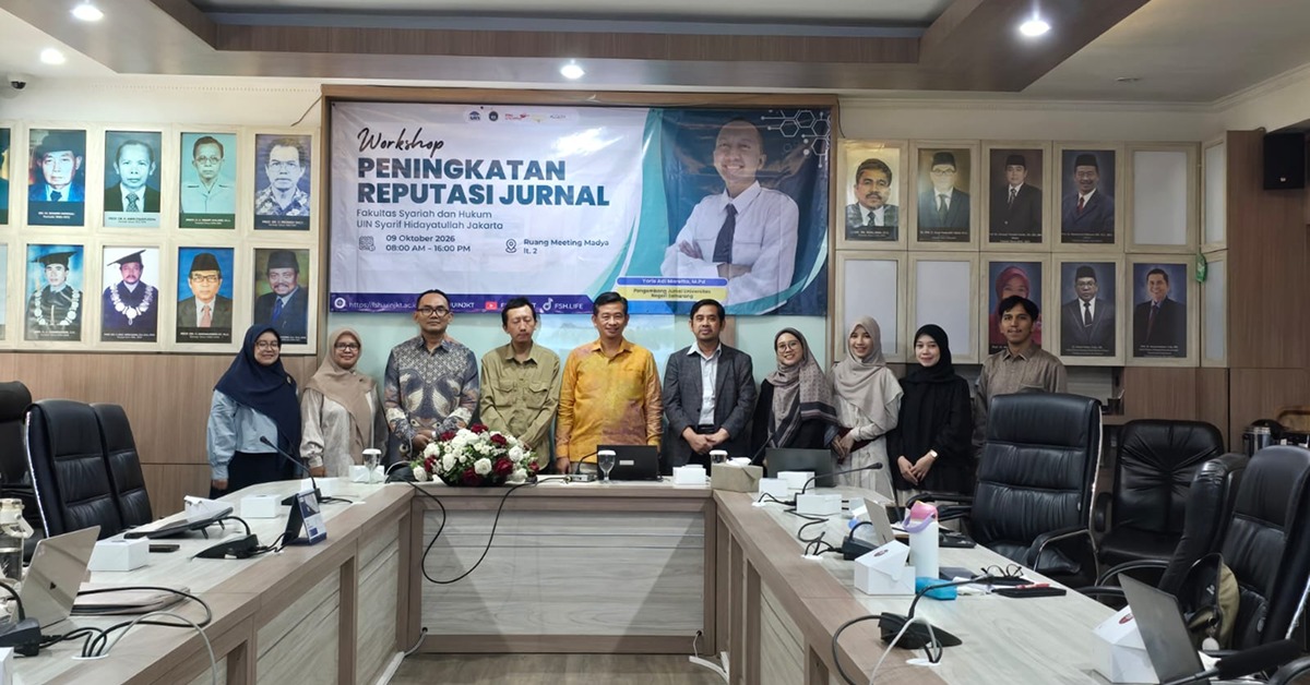 Fakultas Syariah dan Hukum UIN Jakarta Perkuat Reputasi Jurnal Ilmiah, Siapkan Akreditasi dan Reakreditasi