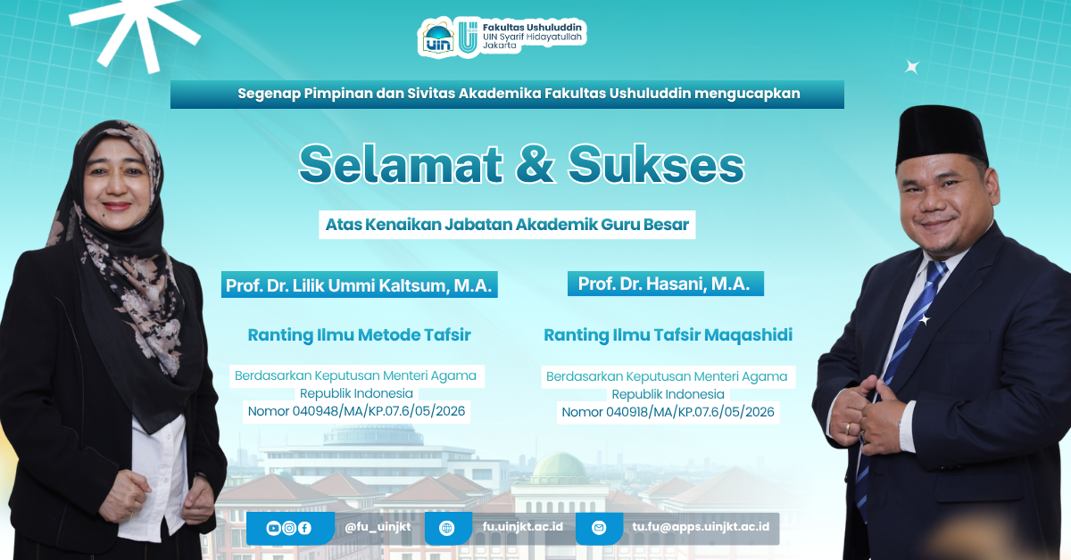Fakultas Ushuluddin UIN Jakarta Kembali Tambah Dua Guru Besar, Perkuat Keilmuan Tafsir