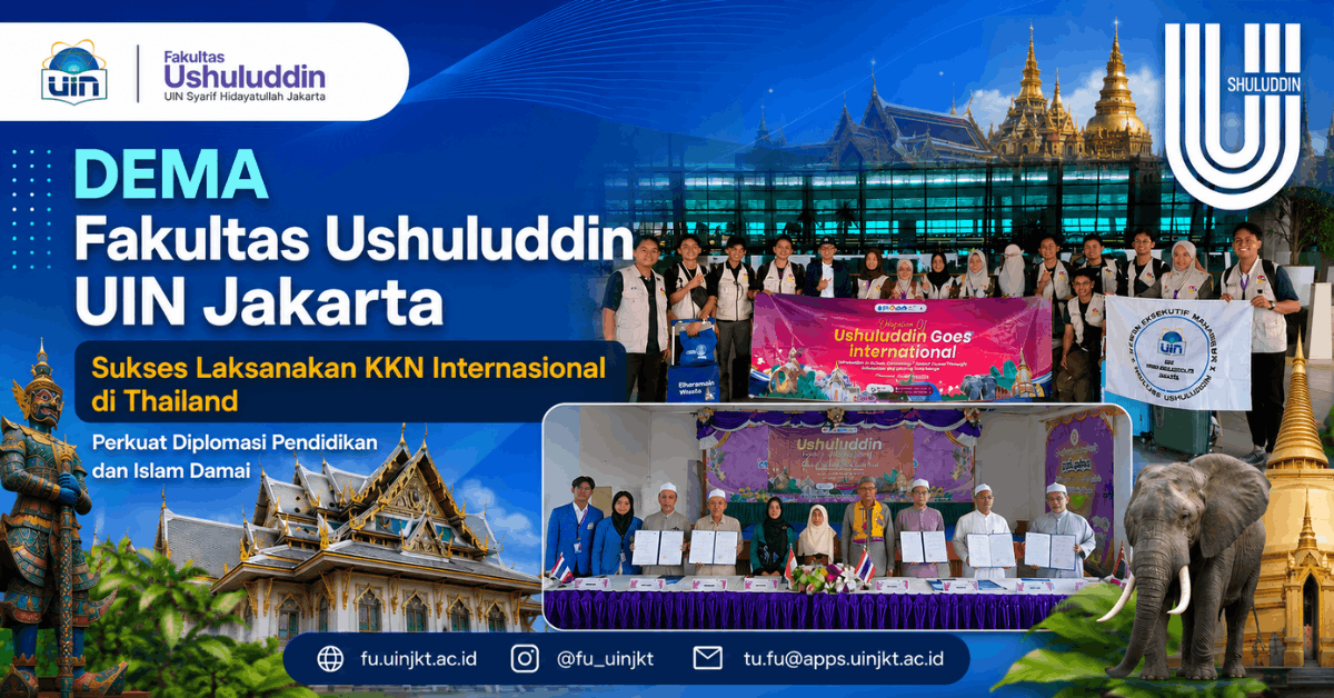 DEMA Fakultas Ushuluddin UIN Jakarta Sukses Laksanakan KKN Internasional di Thailand, Perkuat Diplomasi Pendidikan dan Islam Damai