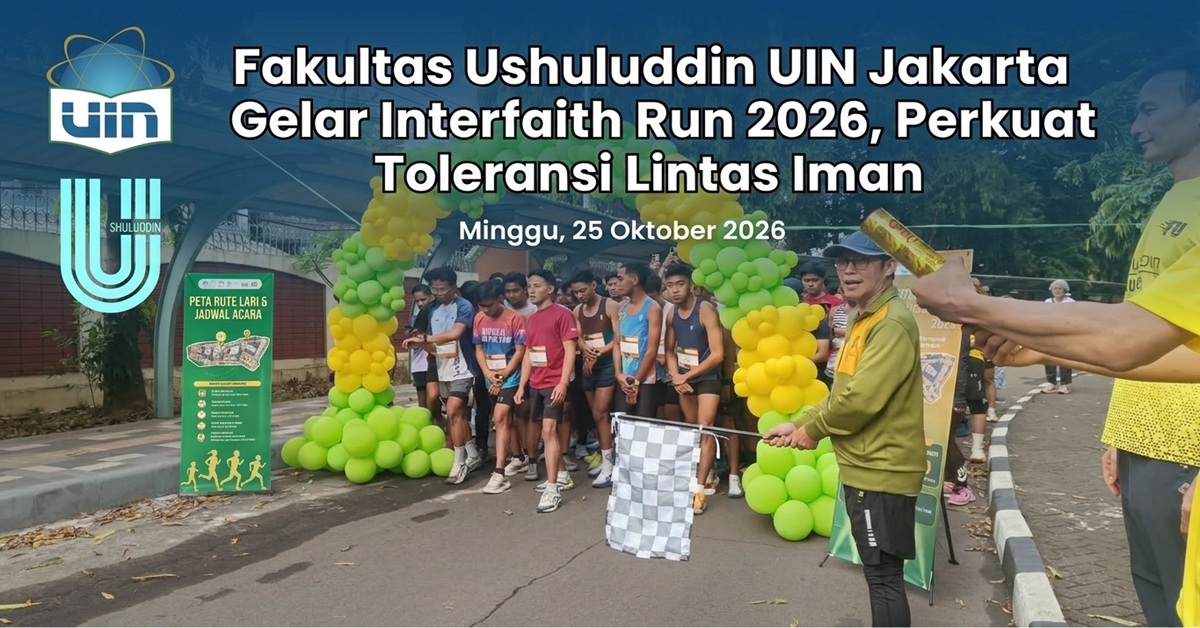 FU Interfaith Run 2026, Fakultas Ushuluddin UIN Jakarta Perkuat Pesan Toleransi melalui Olahraga
