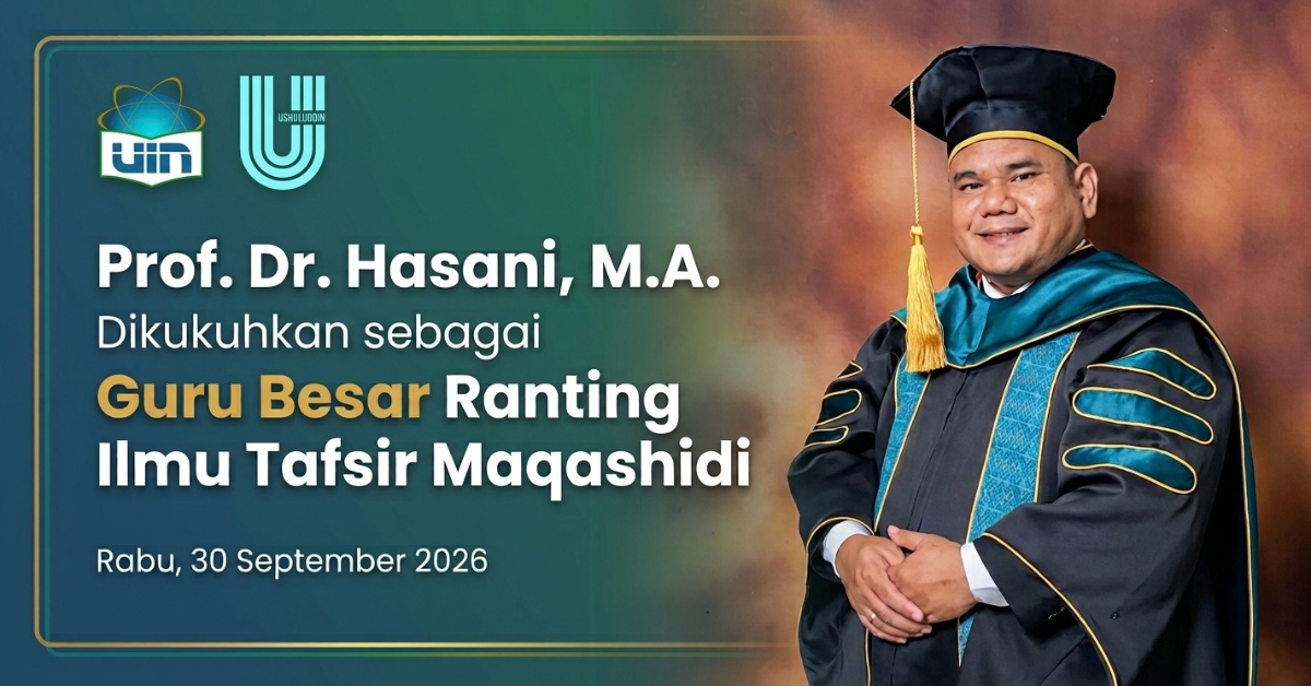 Prof. Dr. Hasani, M.A. Dikukuhkan sebagai Guru Besar Ranting Ilmu Tafsir Maqashidi