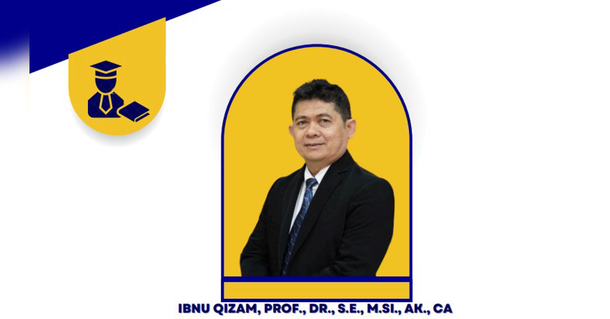 Prof. Dr. Ibnu Qizam, S.E., M.Si., Ak., CA.