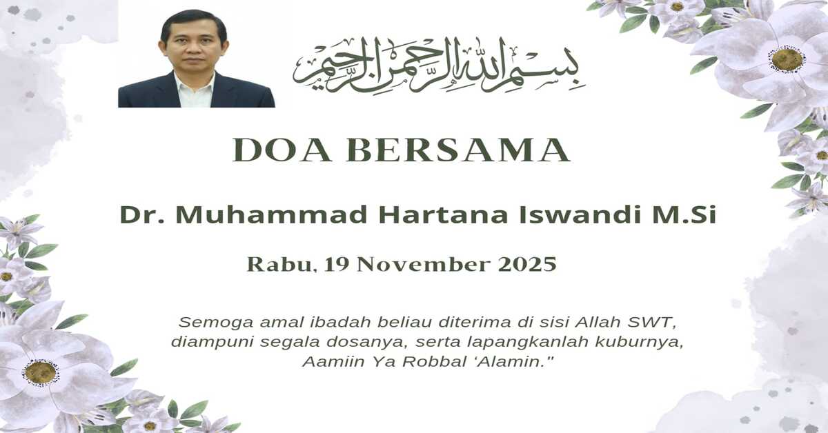 FEB UIN Jakarta Gelar Doa Bersama Untuk Almarhum Dr. Hartana Iswandi Putra, M.Si