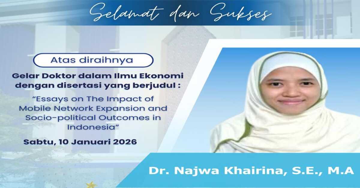 Doctoral Promotion Session, Najwa Khairina Becomes the 12th Doctoral Lecturer in the Development Economics Study Program