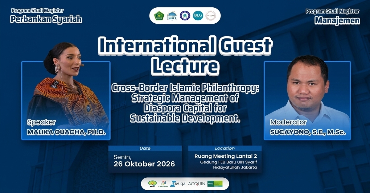 FEB UIN Syarif Hidayatullah Jakarta Hosts International Guest Lecture to Enhance Postgraduate Students' Global Insights