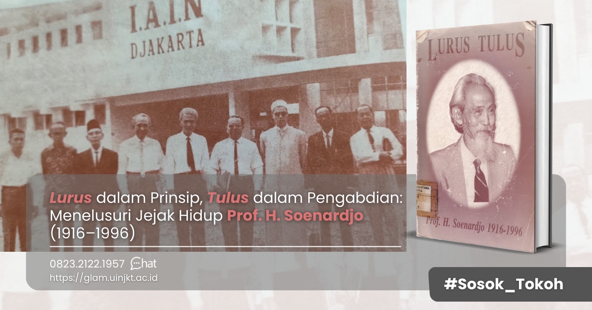 Lurus dalam Prinsip, Tulus dalam Pengabdian: Menelusuri Jejak Hidup Prof. H. Soenardjo (1916–1996)