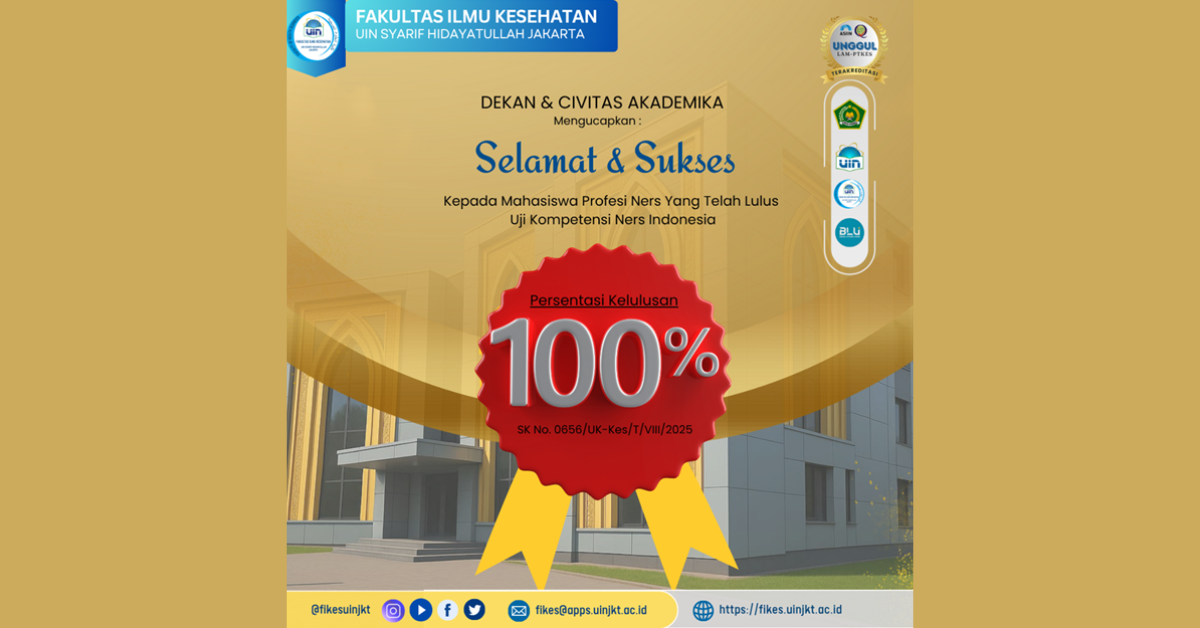 100% Lulus Uji Kompetensi Ners Indonesia: Bukti Kualitas Pendidikan Fakultas Ilmu Kesehatan UIN Syarif Hidayatullah Jakarta.