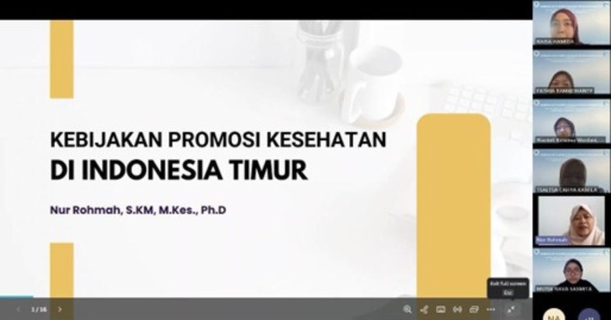 Webinar on “Health Promotion Program Management” Discusses Health Promotion Policies in Eastern Indonesia
