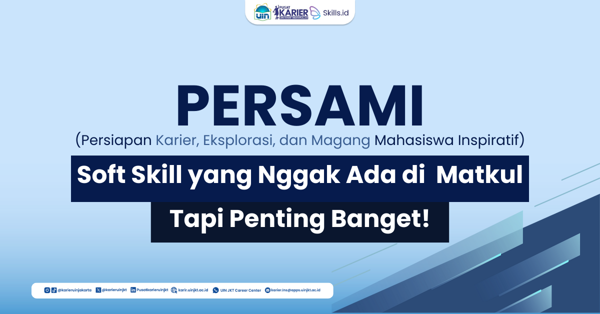 PERSAMI 2025: Pusat Karier UIN Jakarta Bekali Mahasiswa dengan Soft Skill Esensial Hadapi Dunia Kerja